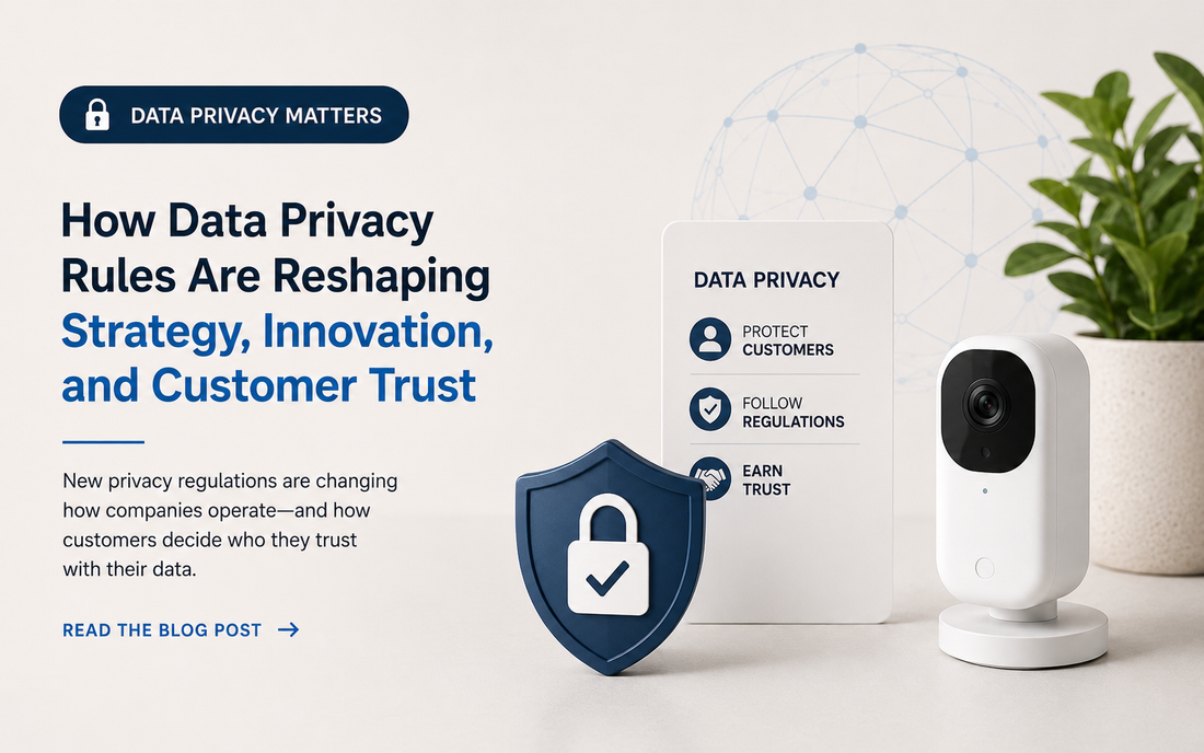 Data Privacy Rules Are Changing How Companies Earn Customer Trust